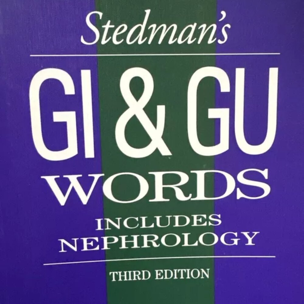 STEDMAN'S GI & GU WORDS: WITH NEPHROLOGY WORDS By Stedmans